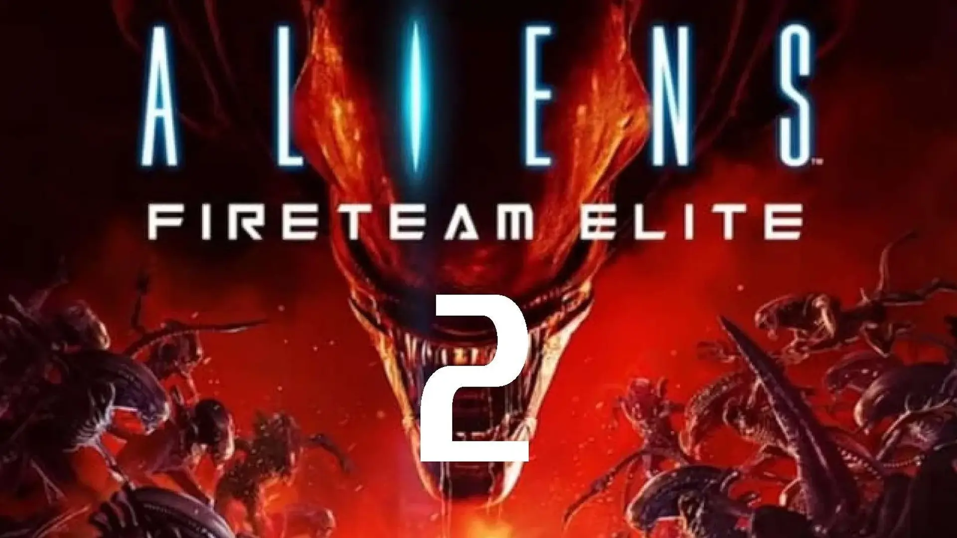 Aliens Fireteam Elite 2 New Trailer